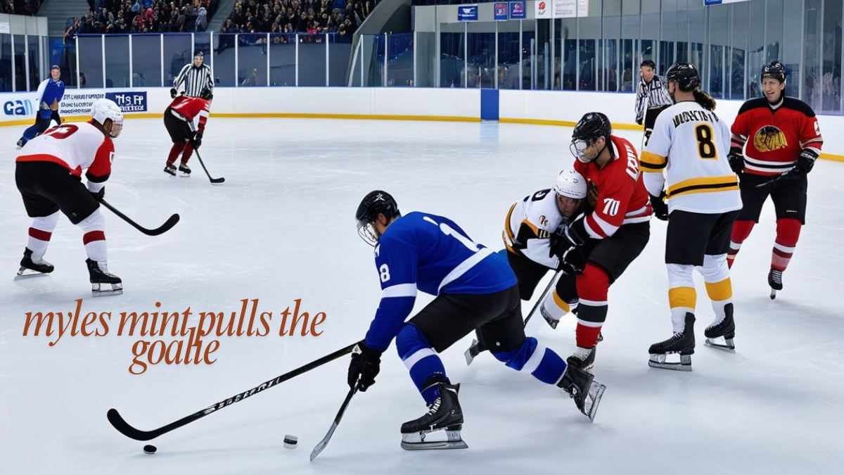The Strategy Behind myles mint pulls the goalie in Game 5