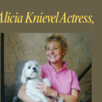 Alicia Knievel Actress, Daredevil Legacy Keeper & Star latest gudie 2025